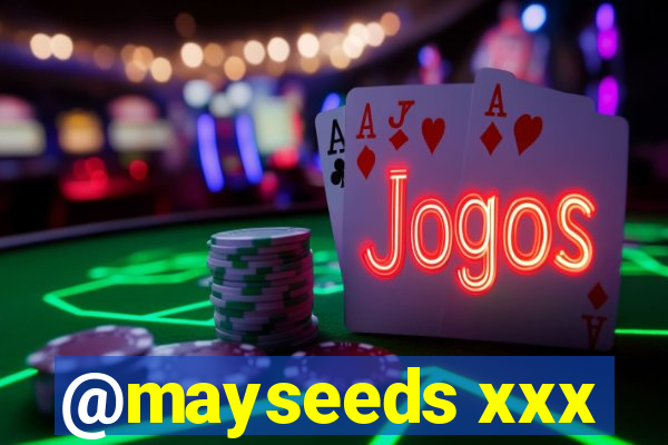 @mayseeds xxx